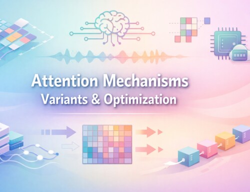 Attention Mechanisms Variants & Optimization
